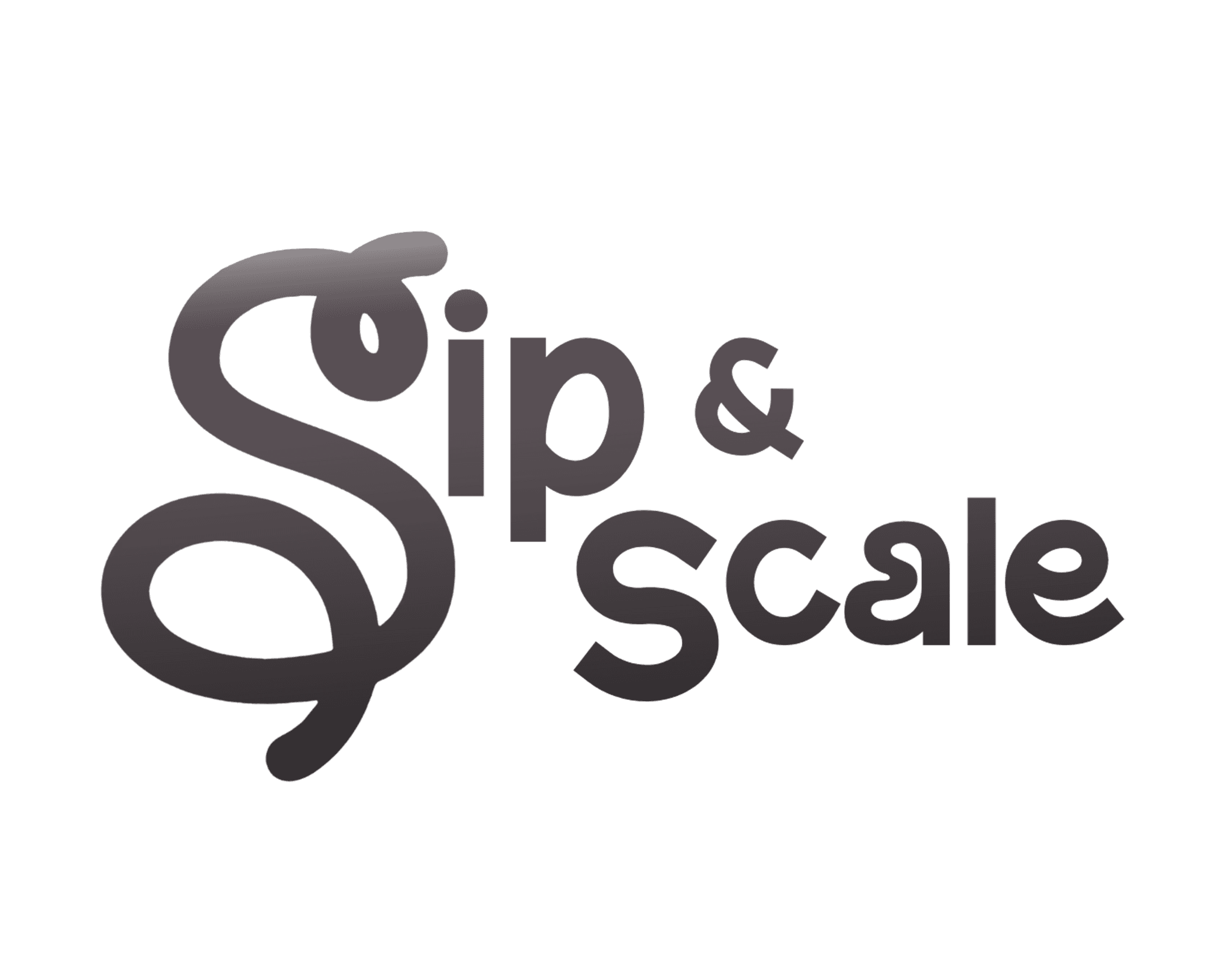 Sip & Scale